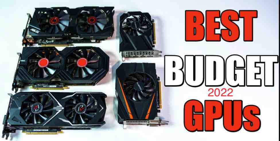 Best budget Graphics cards of 2022